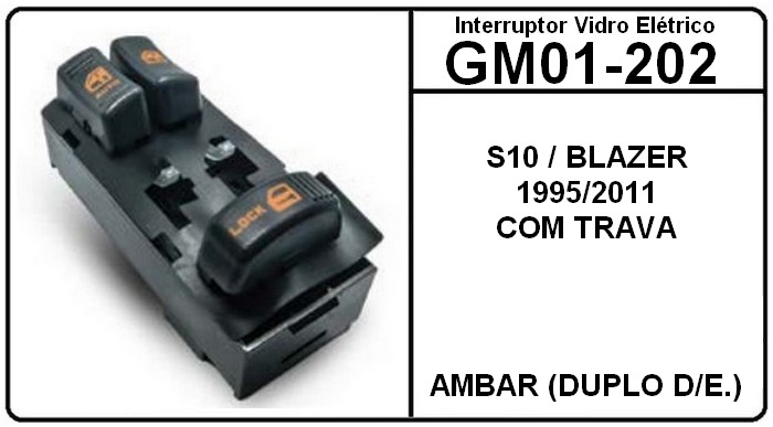 IVE GM S10 / BLAZER 1995/2011 / COM TRAVA AMBAR (QUADRUPLO D/E.) GM01-202 = INT4780Q